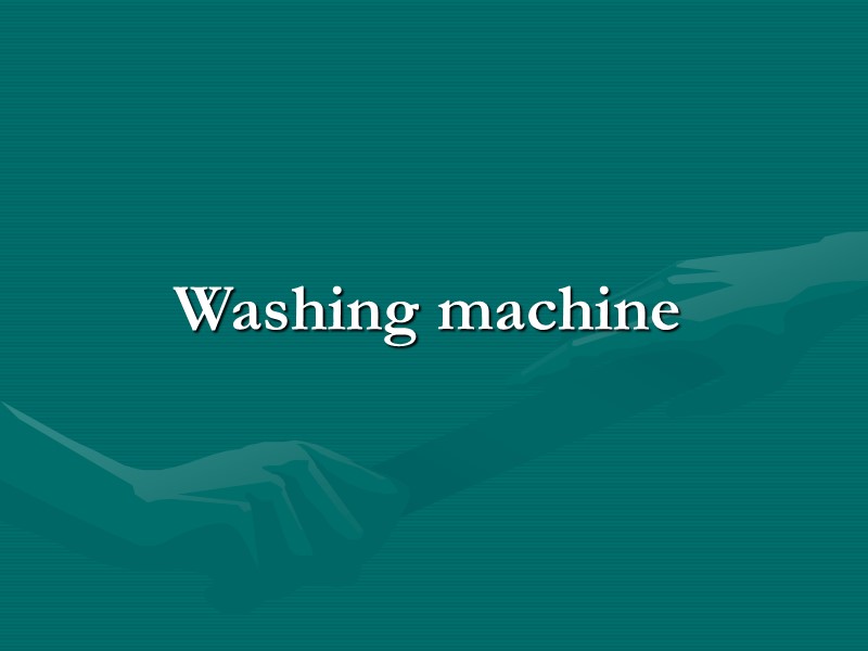 Washing machine Washing machine